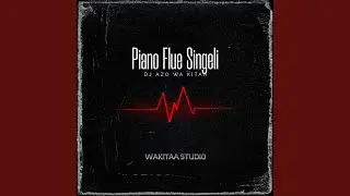 Piano Flue Singeli (Remix)