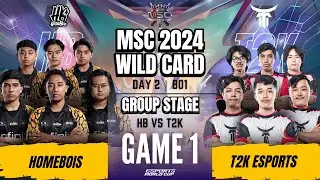 HB VS T2K | HOMEBOIS vs T2K ESPORTS GAME 1 | MLBB MSC 2024 X EWC Wild Card Stage | DAY 2 | (ENG)