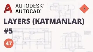 AutoCAD Dersleri #47 | Layers (Katmanlar) - 5