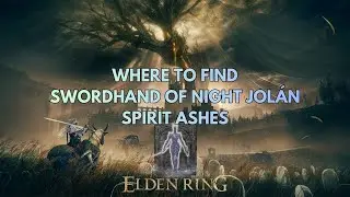 Where to Find Swordhand of Night Jol&aacute;n [After Defeating Count Ymir]