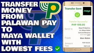 How To Transfer Money From Palawan Pay To Maya Wallet with Lowest Fees | Palawan Pay Tutorial