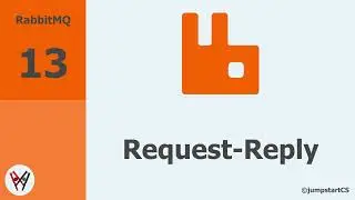 RabbitMQ- Tutorial 13- Request Reply Pattern