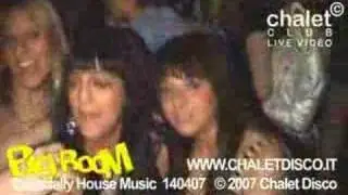 Chalet Club Disco Rome - Expecially House  - Big Room 140407