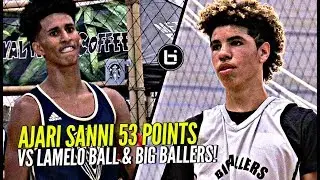 Ajari Sanni COOKS LaMelo Ball w/ 53 POINTS!! Melo Respond w/ CLUTCH Performance! Big Ballers Vs SH