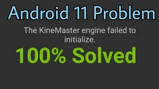 Kinemaster Android 11 Problem Simple  Solution 100% Solve।How to Solve Android 11 Kinemaster