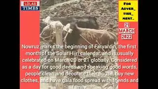 *Nowruz*Marks the begining of farvardin,the first month of the solar Hijri calender, and is usually.