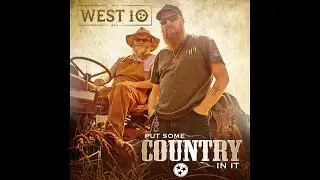 WEST 10 - TN GOOD TIME Feat. Nitty Gritty GR (Country Rap)