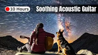 Soothing Acoustic Guitar Music to Calm Anxiety & Quiet a Racing Mind | Sleep Music | Live