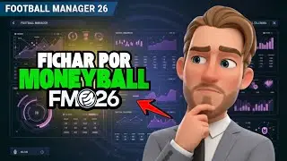 HAZ FICHAJES INCREÍBLES USANDO MONEYBALL EN FM26