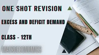 NSCC| ONE SHOT REVISION | EXCESS AND DEFICIT DEMAND | MACROECONOMICS