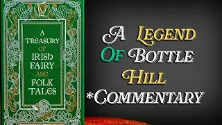 A Legend of Bottle Hill - Commentary - A Treasury of Irish Fairy and Folk Tales