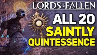 Lords of the Fallen: All 20 Saintly Quintessence Locations (Fully Upgrade Sanguinarix)