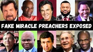 20 Famous Preachers Who Performed Fake Miracles & Got EXPOSED