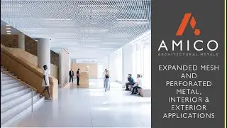 WEBINAR: Architectural Metals- Expanded Mesh and Perforated Metal Interior and Exterior Applications