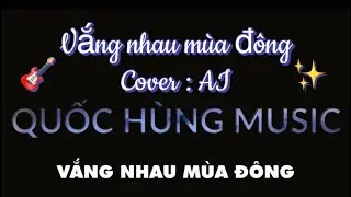 VẮNG NHAU MÙA ĐÔNG @QuocHungMusic