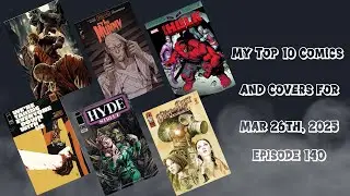 Mark on Comics - My Top 10 comics and covers for March 26th, 2025