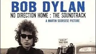 Bob Dylan The Bootleg Series #7 No Direction Home The Soundtrack Review and Ranked