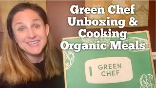 Green Chef Unboxing and Cooking! FREE Green Chef Box with Green Chef Coupon Code Link!
