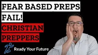 Stop Making Bad Decisions! Lose Fear Based Prepping!