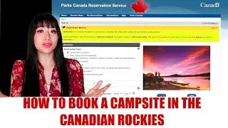 How to book a campsite in the Canadian Rockies/Alberta! Step by Step guide