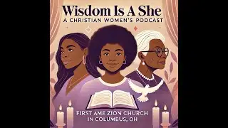 Wisdom Is A She | Ep. 3: Faith, Love, & Discernment: Christian Single Woman Dating in Today&rsquo;s World