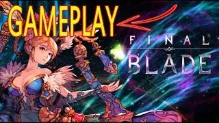 Final Blade ( GAMEPLAY )  INICIANDO NO GAME!!!!