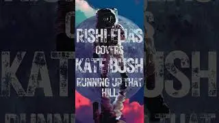 Rishi Elias - Cover of Running up that hill (Kate Bush | Stranger Things)