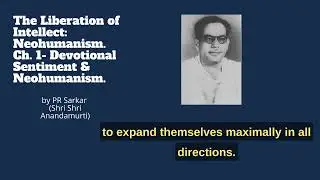 The Liberation of Intellect: Neohumanism, Ch. 1- Devotional Sentiment & Neohumanism