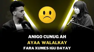 XANUN! ANO CUNUG AH AYA INA ADERKAY FARA XUMEES IGU DEYEY