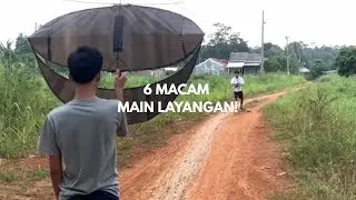 6 MACAM MAIN LAYANGAN!!