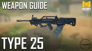 Type 25 Weapon Guide | Recommended Attachments || Call of Duty Mobile