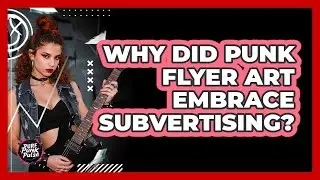 Why Did Punk Flyer Art Embrace Subvertising? - Pure Punk Pulse