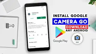 Install Google Camera Go from Play Store on Any Android | Download Gcam GO