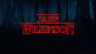 JAKE WILKINSON MEDIA: STRANGER THINGS INTRO