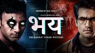 Bhay - The Gaurav Tiwari Mystery | Horror Story | Atrangi.07