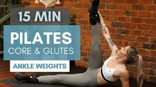 15 Minute PILATES Ankle Weights Workout // Glute & Core Focused | At Home | Low Impact