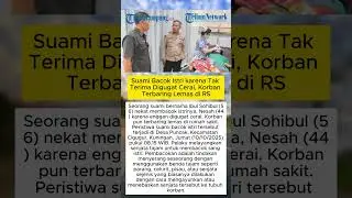 Suami Bacok Istri karena Tak Terima Digugat Cerai, Korban Terbaring Lemas di RS