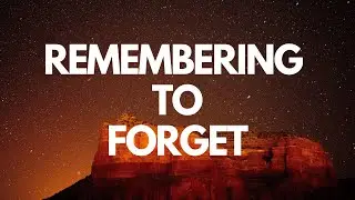 REMEMBERING TO FORGET