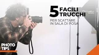 FACILI TRUCCHI PER SCATTARE IN SALA DI POSA