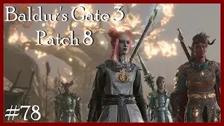 ~ Let's Play ~ Baldur's Gate 3 Patch 8 - Rivington: I Almost Forgot the Circus! [Ep. 78]