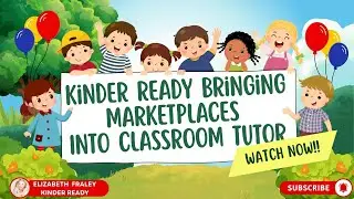 Elizabeth Fraley Kinder Ready Bringing Marketplaces Into Classroom Tutoring #ElizabethFraley