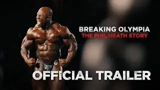 Breaking Olympia: The Phil Heath Story | Official Trailer | Screen Bites