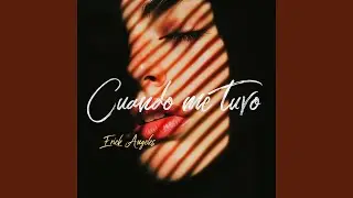 Cuando me tuvo