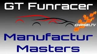 GT-Funracer Manufactur Masters - Season 14 - Race 11 - N&uuml;rburgring GP