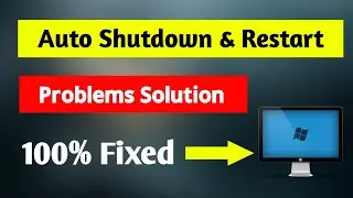How to Fix Auto Shutdown / Restart Problem On Windows 10 In 2021 | Shutdown Automatically