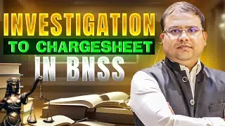 Investigation to Chargesheet in BNSS(Bhartiya Nagrik Suraksha Sanhita 2024 ) | by Anuj Chauhan