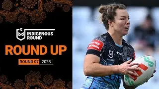 NRLW 2025 | Round Up | Round 7