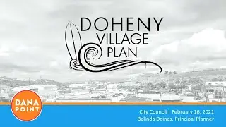 Doheny Village Plan Update - February 16, 2021