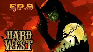 Hard West | СОБИРАЕМ ЭКСПЕДИЦИЮ | EP. 9