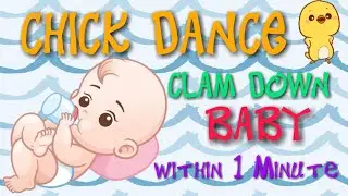 Chick Dance calm down Baby within  1 minute/ stop Baby's cry easily/ Diana's Classroom